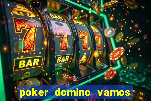 poker domino vamos penghasil uang